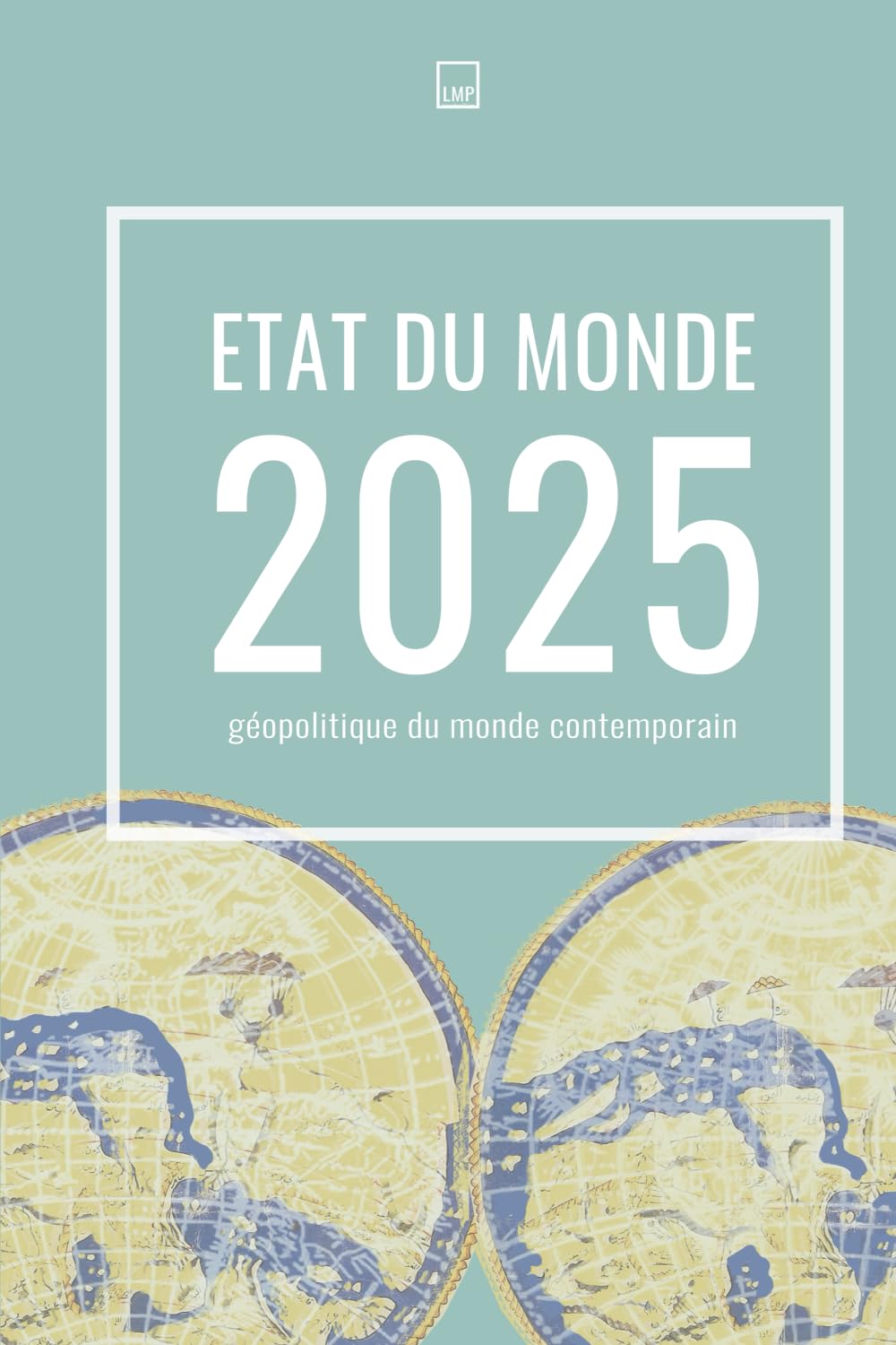 Etat du monde 2025: Géopolitique du monde contemporain