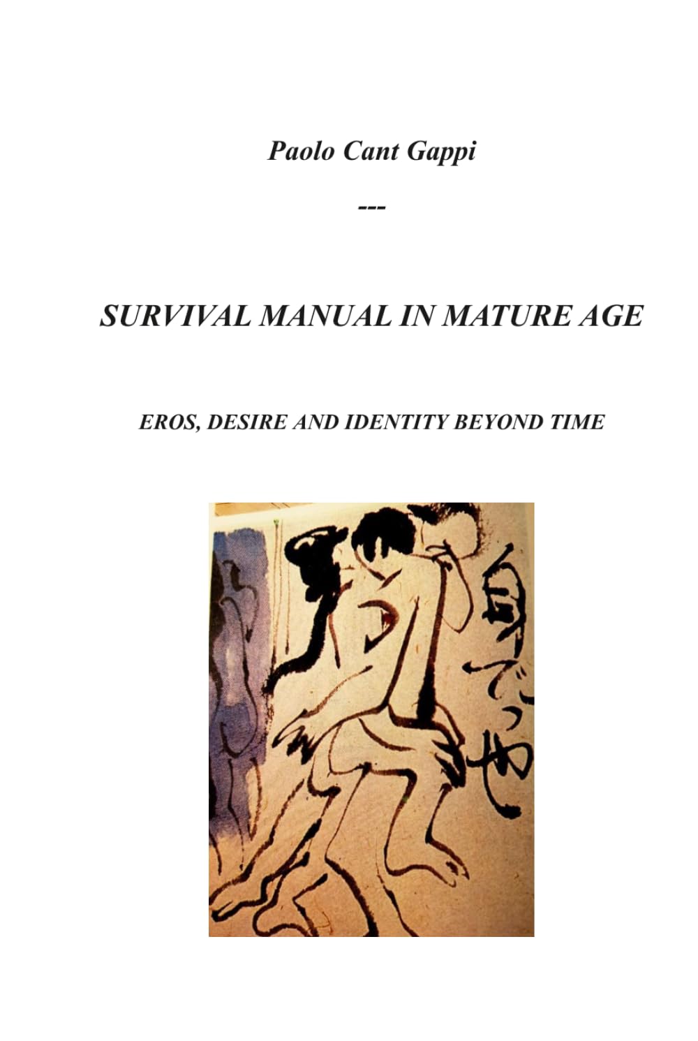 SURVIVAL MANUAL IN MATURE AGE: EROS, DESIRE AND IDENTITY BEYOND TIME
