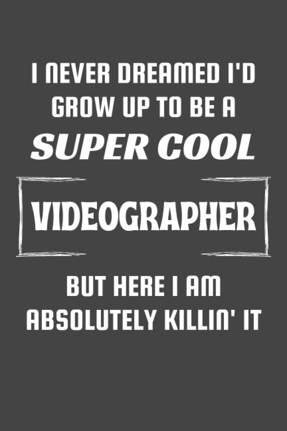 Videographer Gifts: Blank Lined Notebook Journal Diary Paper, a Funny and Appreciation Gift for Videographer to Write in (Volume 9)