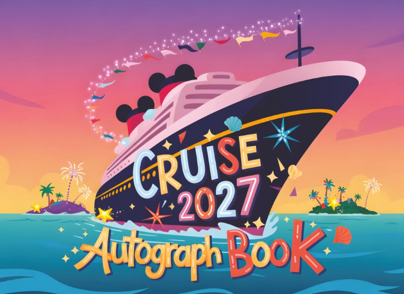 Cruise Autograph Book 2027: Character Signatures, Photos & Children's Travel Journal | Family Ship Essentials, Alaska Adventure Keepsake and Gifts for Girls & Boys