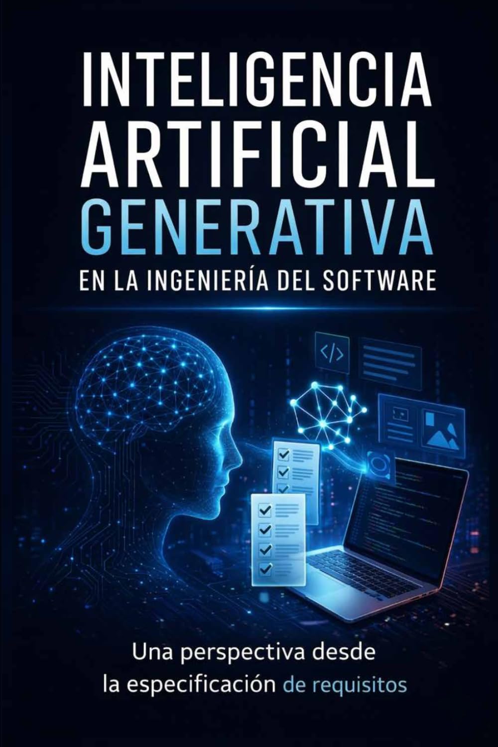 Inteligencia artificial generativa en la ingeniería del software: Una perspectiva desde la especificación de requisitos