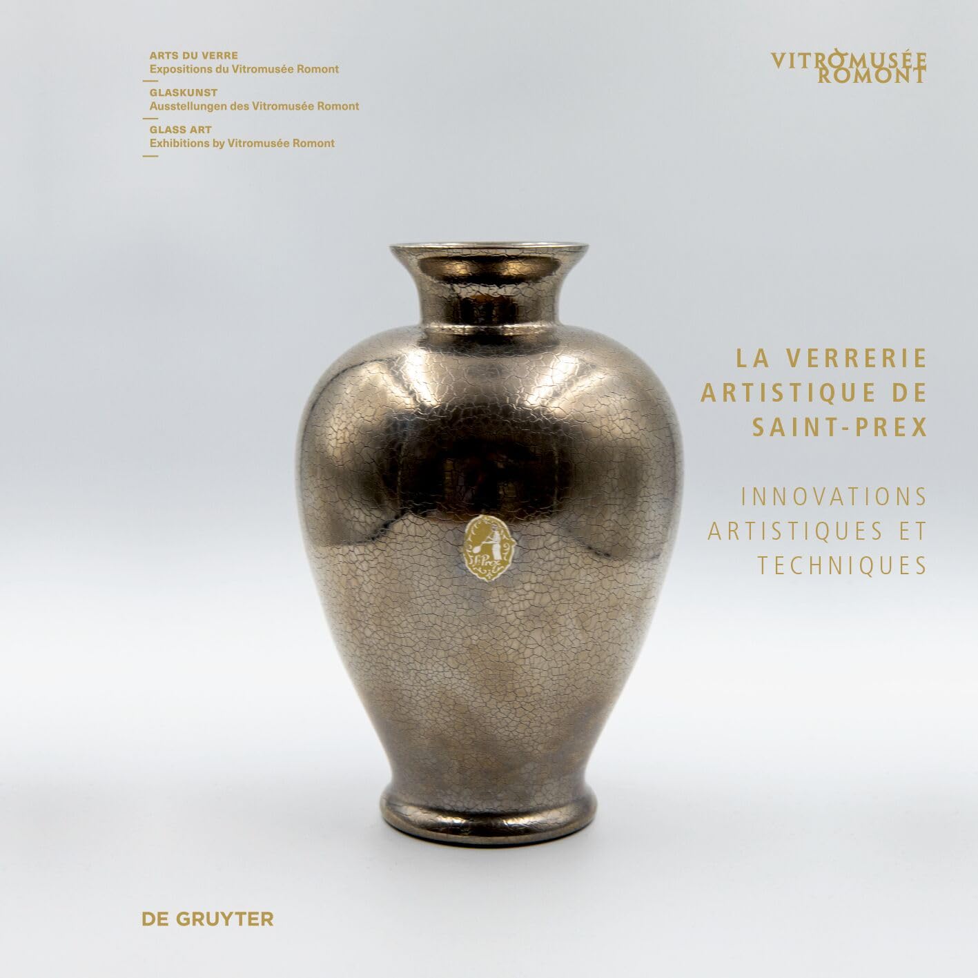 La Verrerie Artistique De Saint-prex guide complet histoire technique art verrier