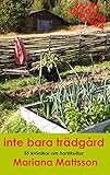  Inte bara trädgård: 55 krönikor om hortikultur (Swedish Edition)
