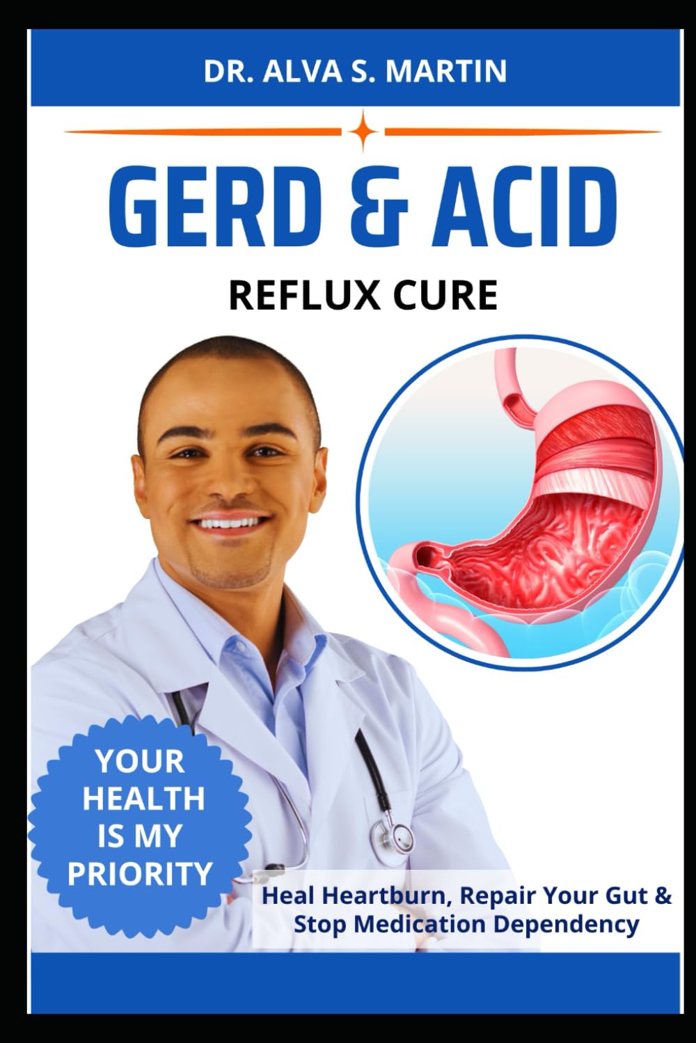 GERD & ACID REFLUX CURE: Heal Heartburn, Repair Your Gut & Stop Medication Dependency