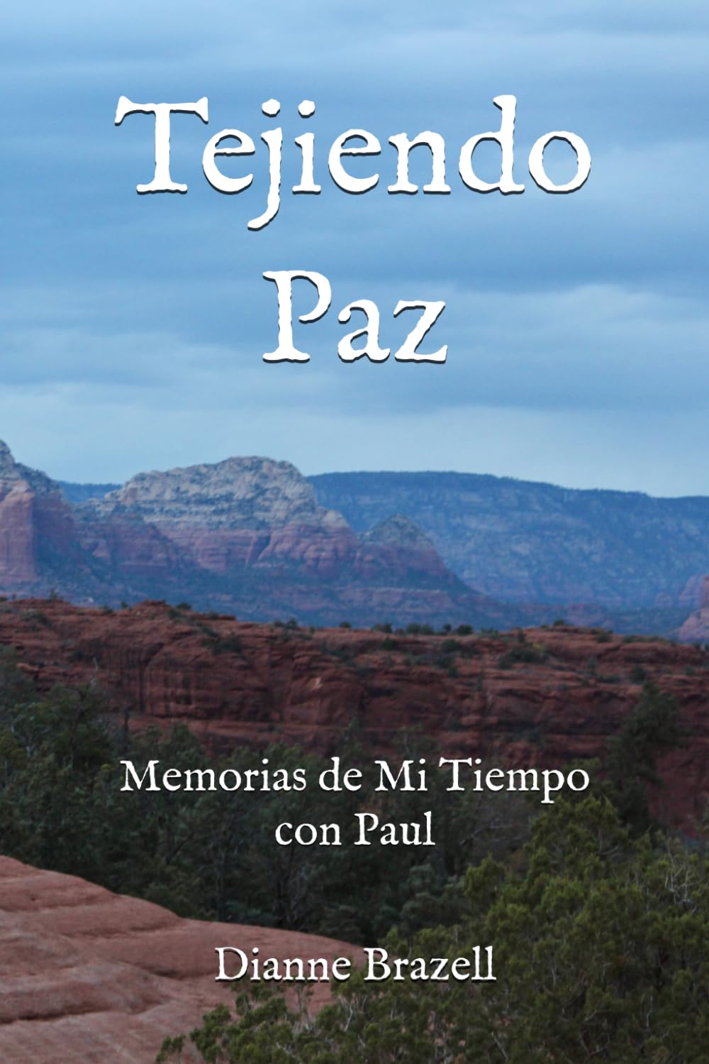 Tejiendo Paz: Memorias de Mi Tiempo con Paul