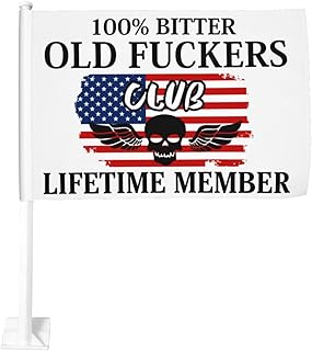 100% Bitter Old Fuckers Club Lifetime Member 12 X 18 Inch Car Flags Double Sided Waterproof Car Vehicle