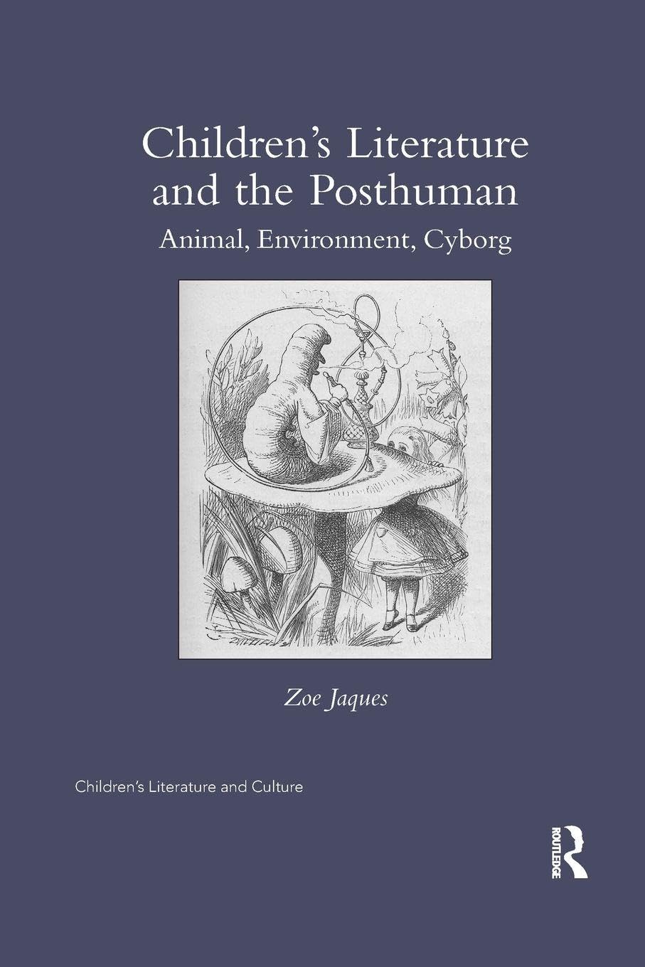 Children's Literature and the Posthuman: Animal, Environment, Cyborg