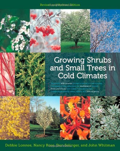 Growing Shrubs and Small Trees in Cold Climates: Revised and