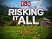 Risking It All Season 1