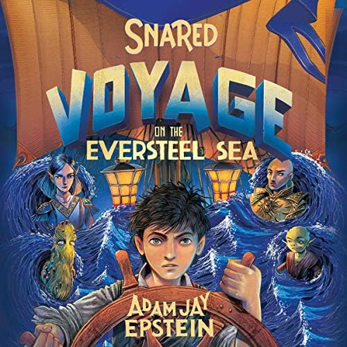 Snared: Voyage on the Eversteel Sea Audiobook by Adam Jay Epstein Podcast Por  arte de portada
