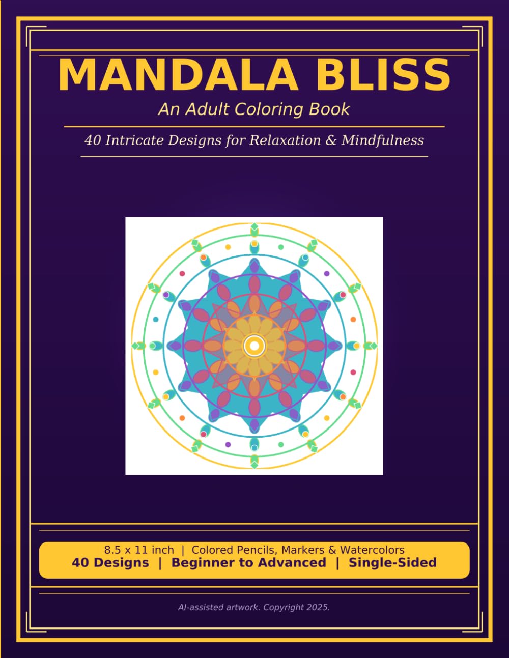 Mandala Bliss: 40 Intricate Designs For Relaxation & Mindfulness