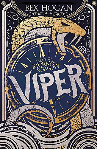 Viper Book 1: Isles of Storm and Sorrow: Bex Hogan