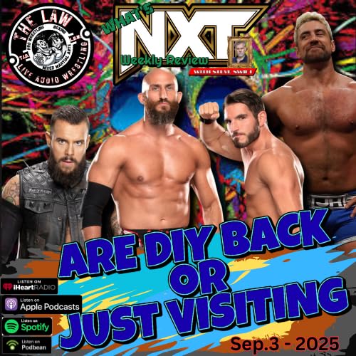NXT Weekly Review - Are DIY back or just visiting? - (audio only) Podcast Por  arte de portada