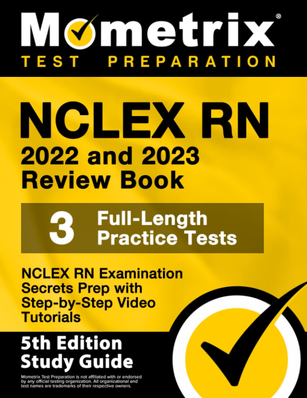 NCLEX RN 2022 and 2023 Review Book: NCLEX RN Examination Secrets Prep, 3 Full-Length Practice Tests,