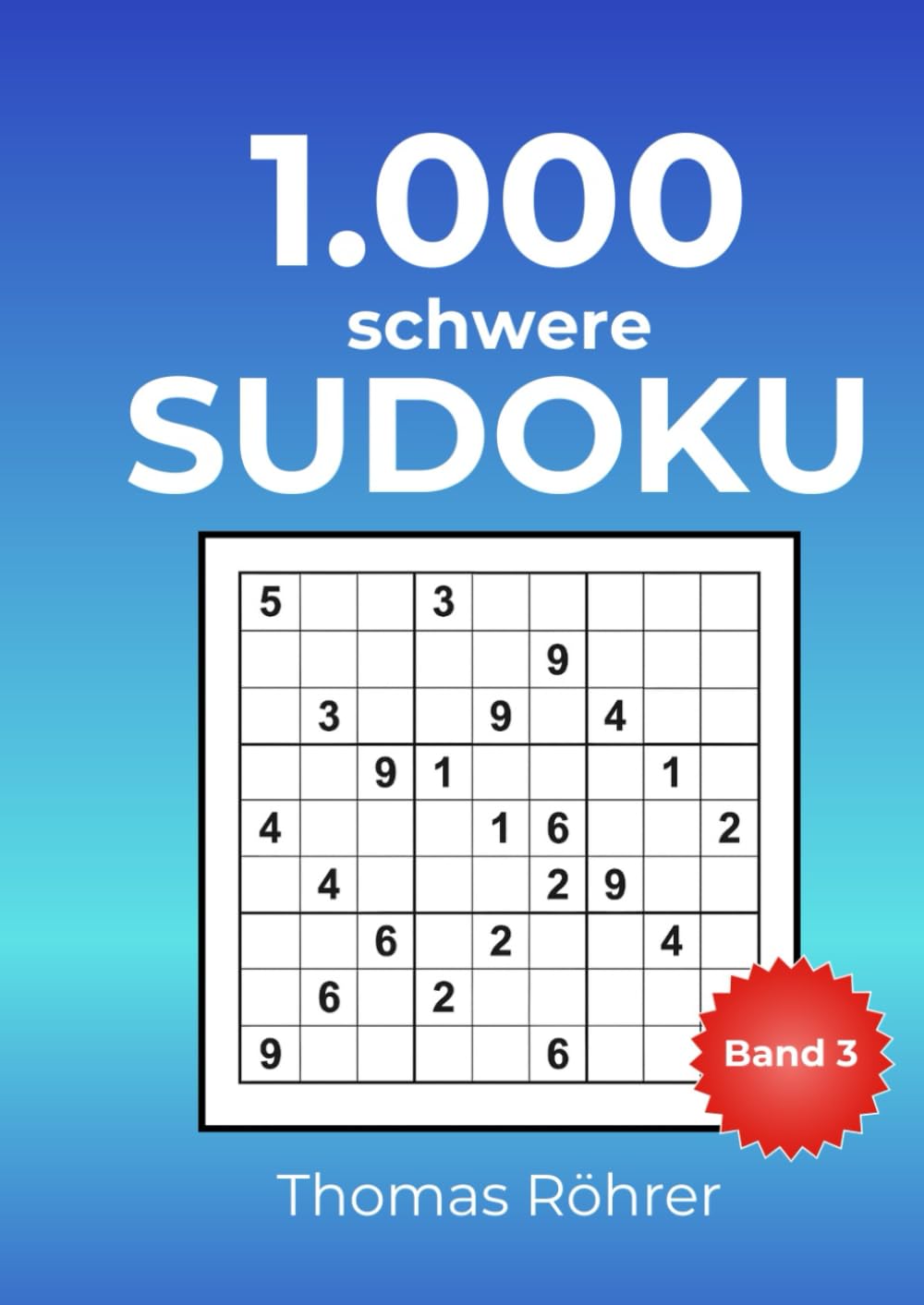 Sudoku mit Herz & Hirn – 1000er - DIN A4: Das große Rätselbuch für Erwachsene mit Lösungen - Gehirntraining & Entspannung - Band 3
