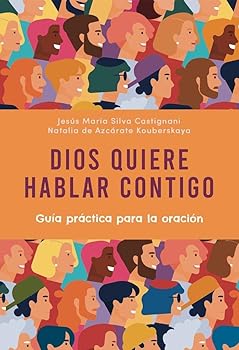 Dios quiere hablar Contigo:...