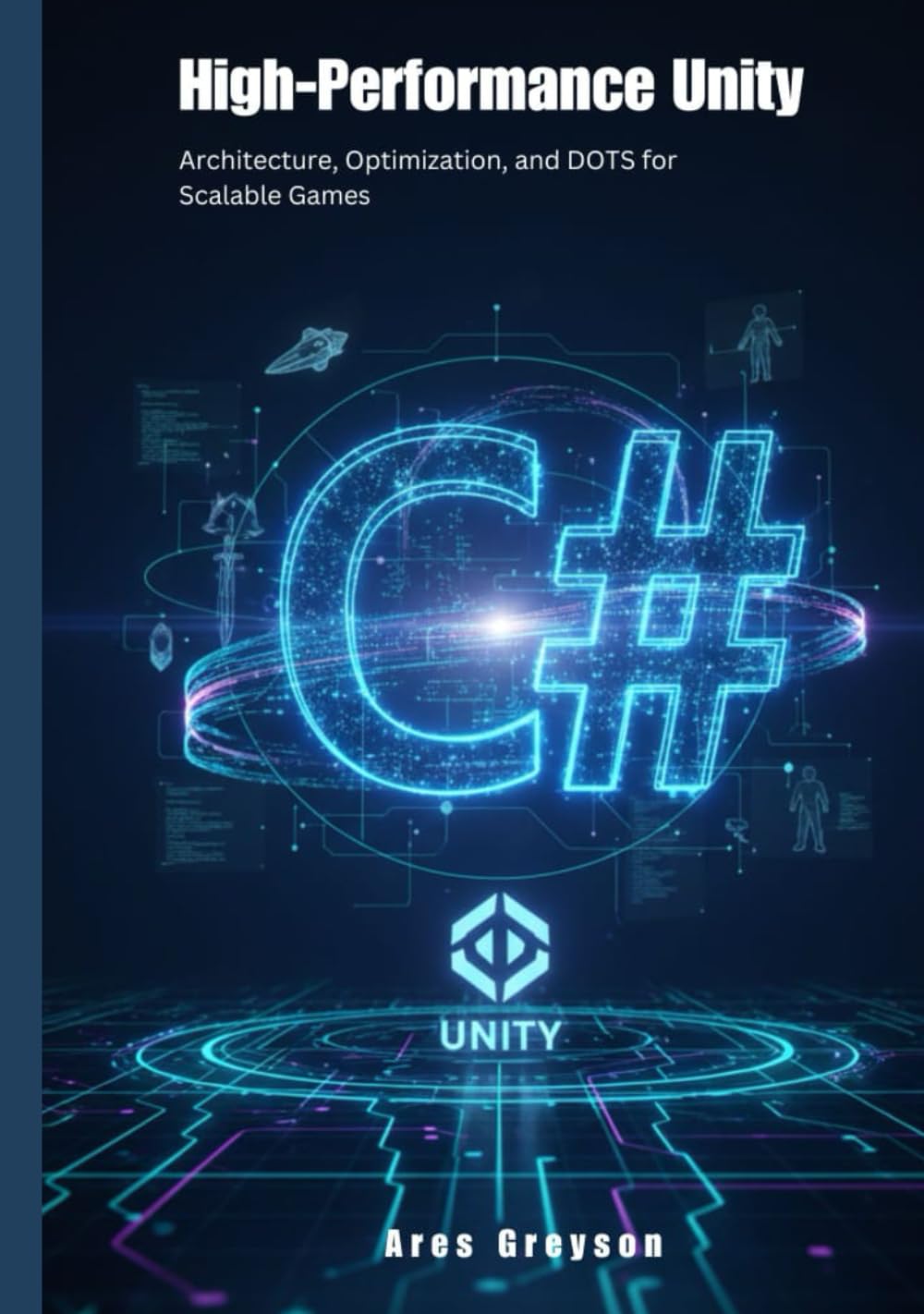 High-Performance Unity: Architecture, Optimization, and DOTS for Scalable Games