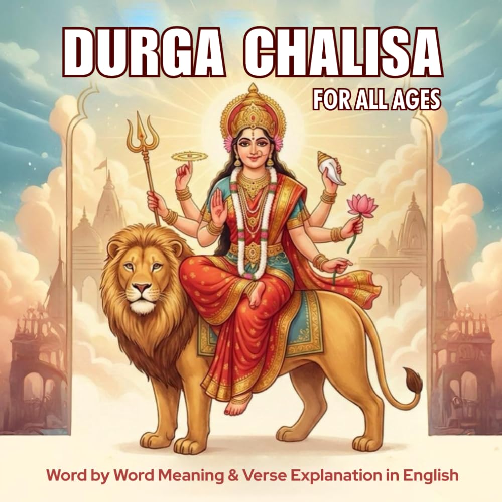 Durga Chalisa for All Ages: Easy English Translation with Chaupai Meaning for Children, Adults, and Families: Durga Chalisa in Hindi & English | Complete Devotional Hymn for Daily Path & Navratri