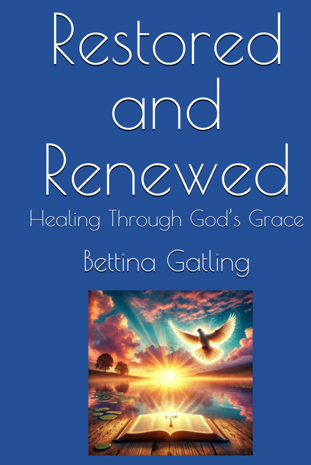 Restored and Renewed: Healing Through God’s Grace