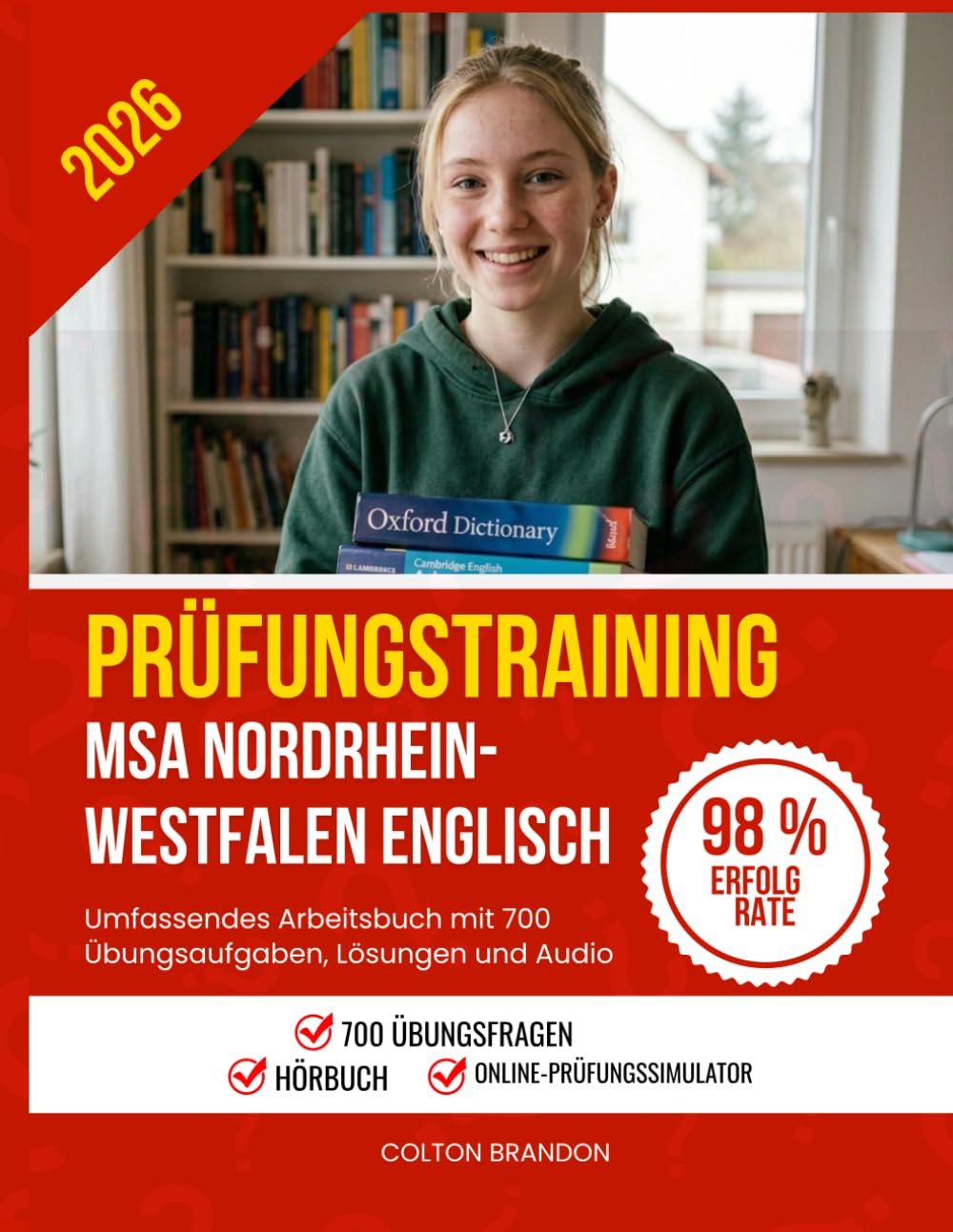 Prüfungstraining MSA Nordrhein-Westfalen Englisch 2026: Umfassendes Arbeitsbuch mit 700 Übungsaufgaben, Lösungen und Audio