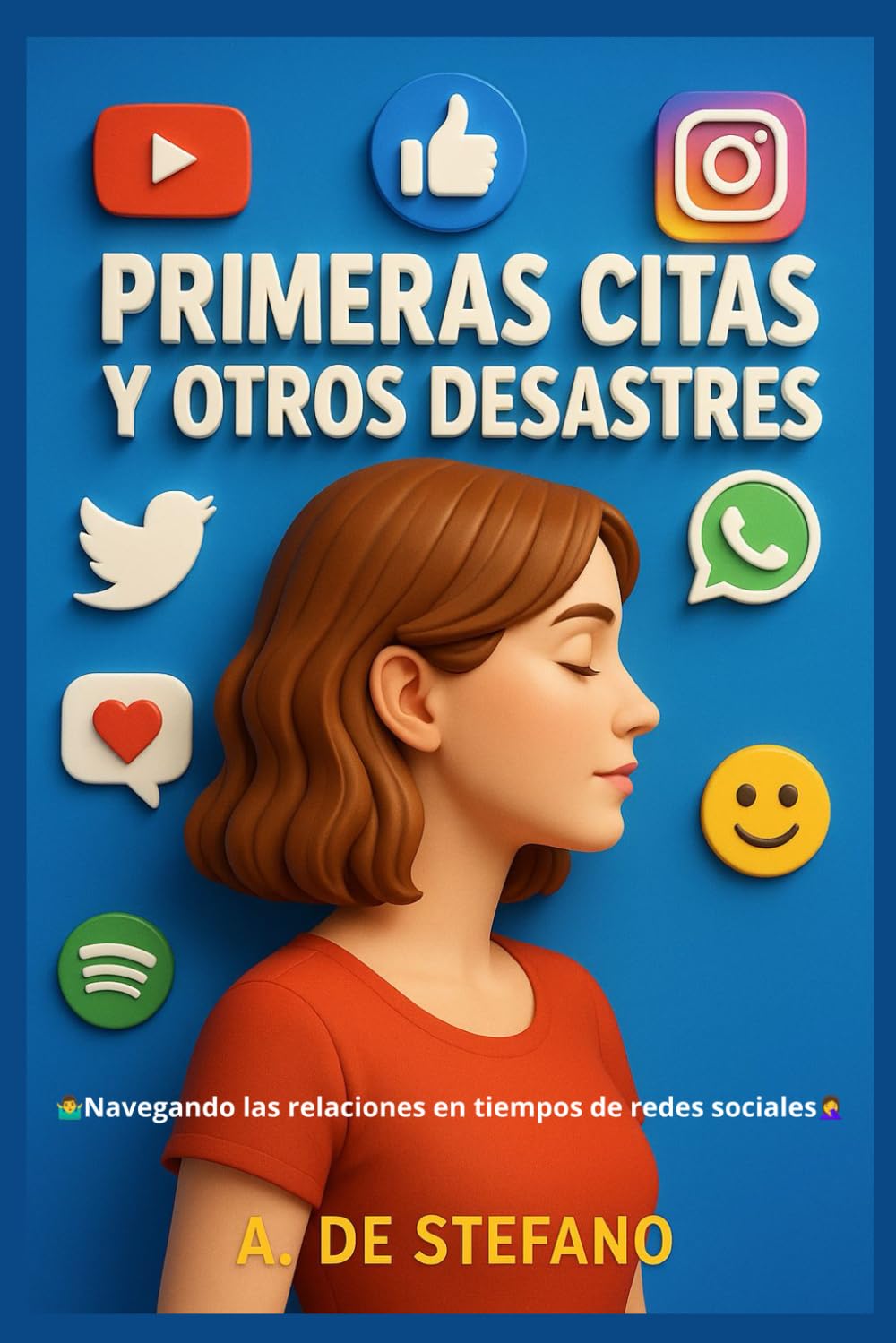 Primeras Citas y Otros Desastres: Confesiones sin filtro de un mundo donde se ama por mensaje y se rompe por emoji. (Cuori a Contrattempo)