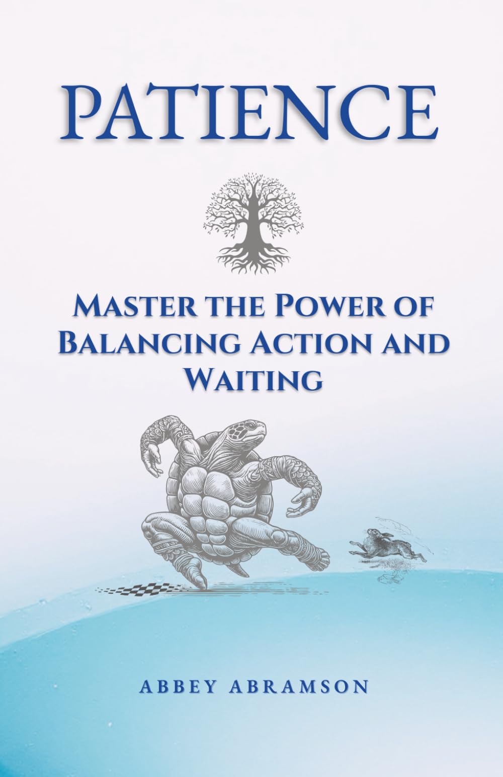 Patience: Master the Power of Balancing Action and Waiting