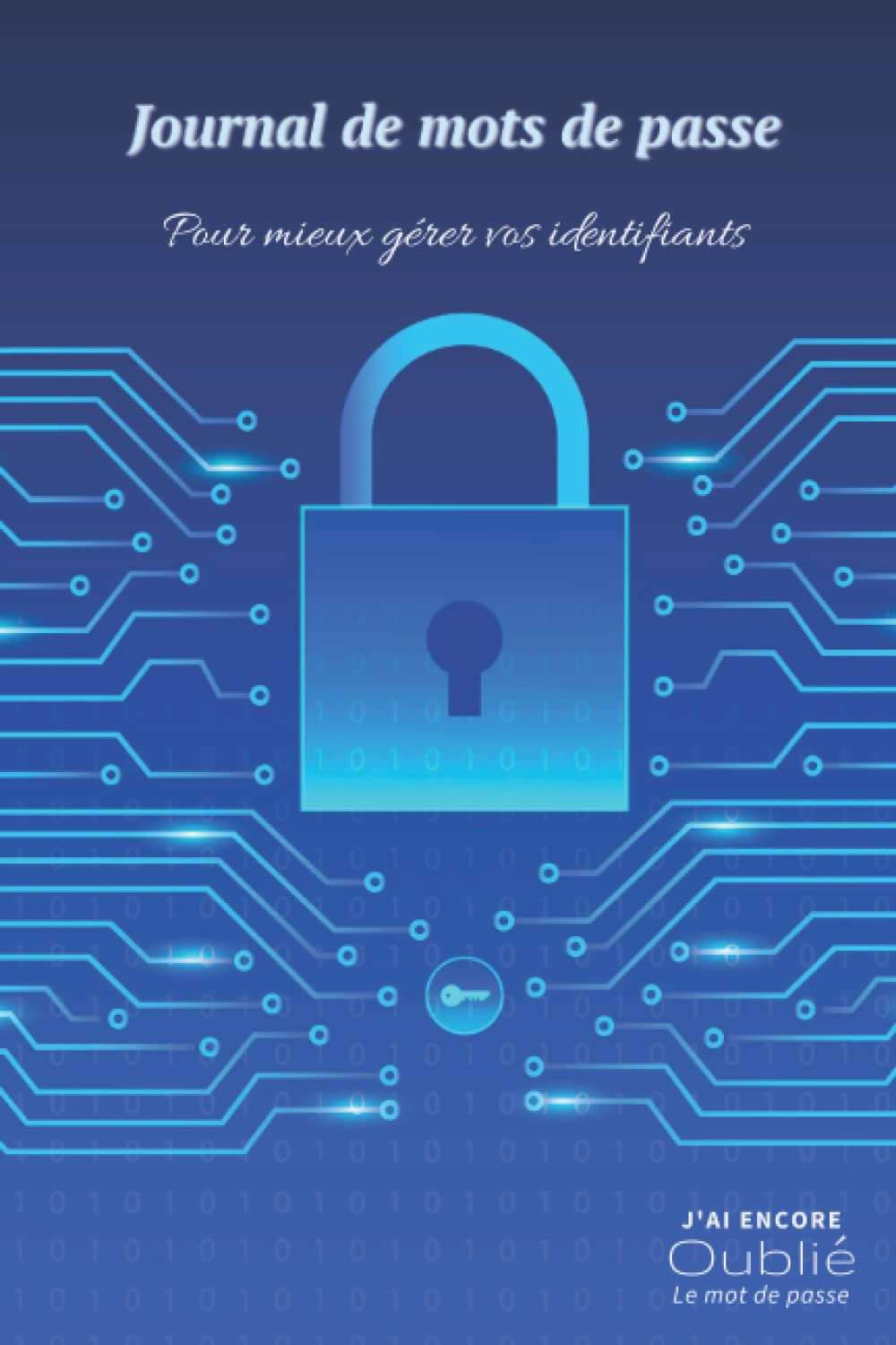 Buy J'ai encore oublié le mot de passe de mot de passe