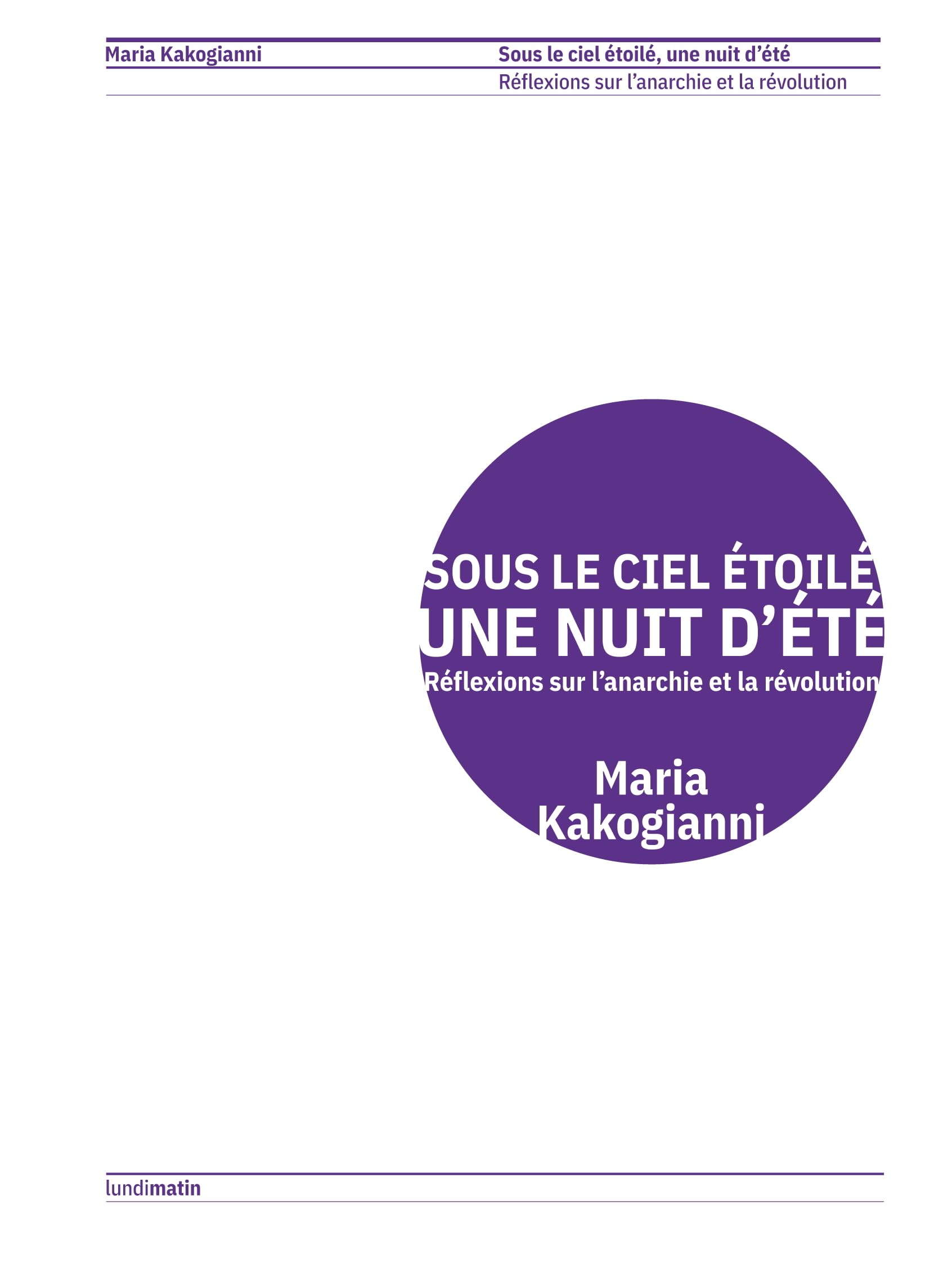 Sous le ciel étoilé, une nuit d'été: Réflexions sur l'anarchie et la révolution