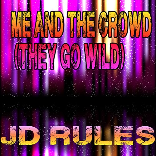 Play Me And The Crowd They Go Wild By JD Rules Groovio On Amazon Music play-me-and-the-crowd-they-go-wild-by-jd-rules-groovio-on-amazon-music