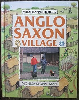 Paperback Anglo Saxon Village (What Happened Here) Book