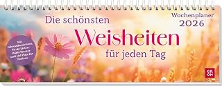 Tischkalender 2026 quer: Die schönsten Weisheiten für jeden Tag: Schreibtischplaner mit Spiralbindung, Wochenplaner mit Inspirationen fürs ganze Jahr