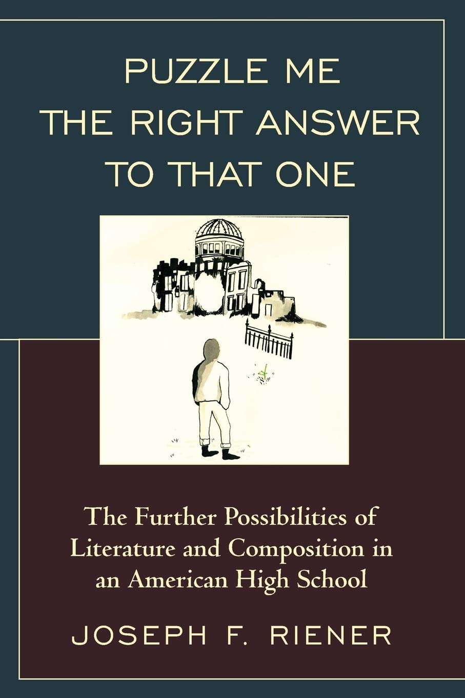 Puzzle Me the Right Answer to that One: The Further Possibilities of Literature and Composition in an American High School