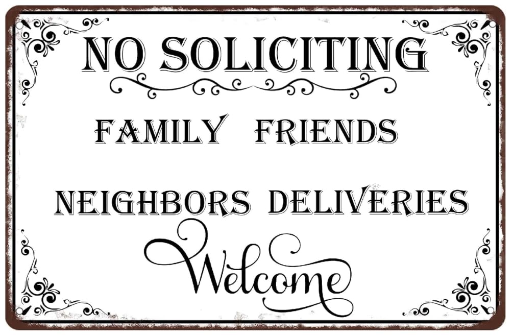 No Soliciting Sign Family Friends Neighbors Deliveries Welcome Metal Sign Door Decor Sign for Outdoor Home Front Door House Wall Decor 8x12 Inch
