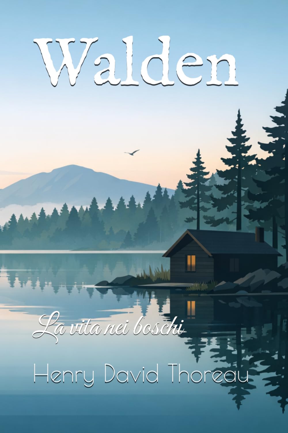 Walden: La vita nei boschi