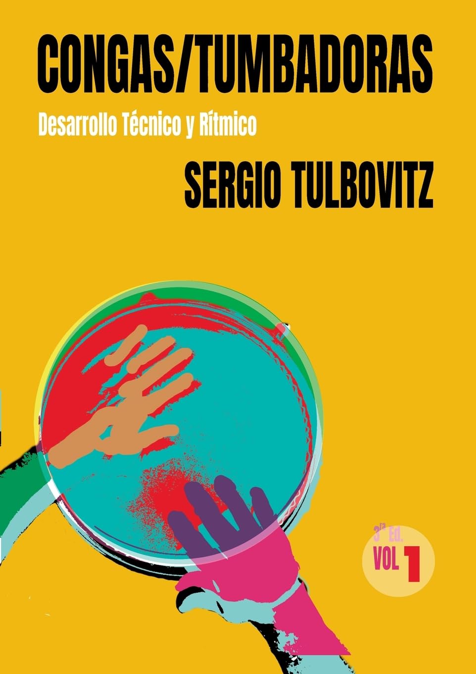 Congas/Tumbadoras: Desarrollo tecnico y ritmico (Spanish Edition)