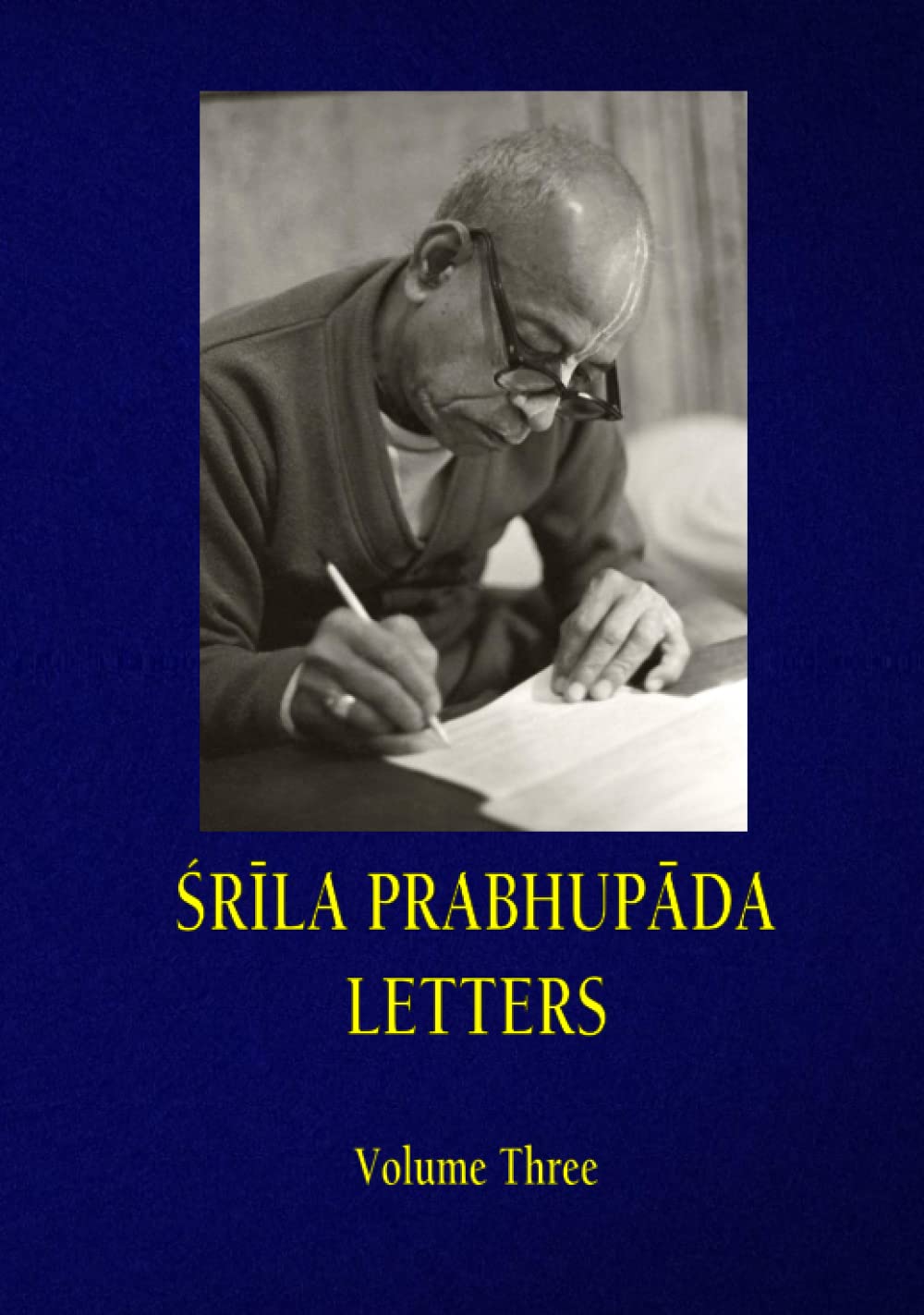 SRILA PRABHUPADA LETTERS - Volume Three