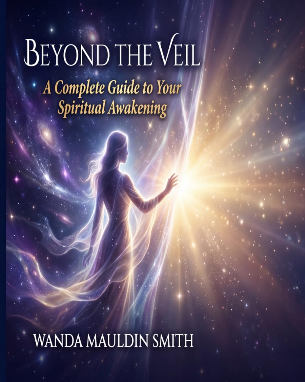 Beyond The Veil: A Complete Guide to Your Spiritual Awakening