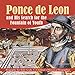 Ponce de Leon and His Search for the Fountain of Youth - Biography for Kids Grade 3 - Children's Historical Biographies