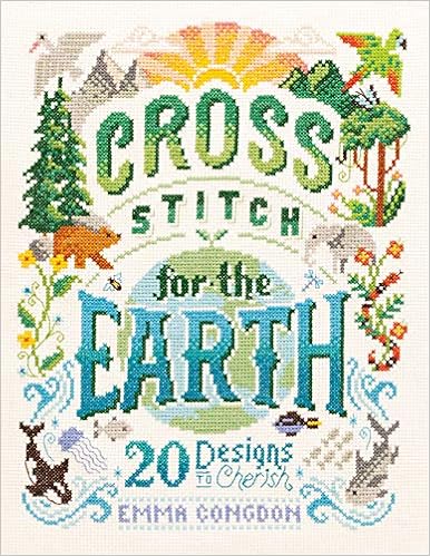 Cross Stitch for the Earth: 20 Designs to Cherish book cover