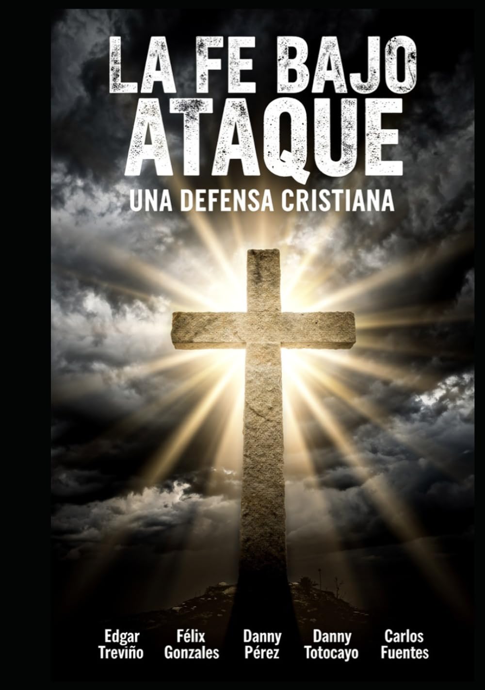 LA FE BAJO ATAQUE: UNA RESPUESTA CRISTIANA