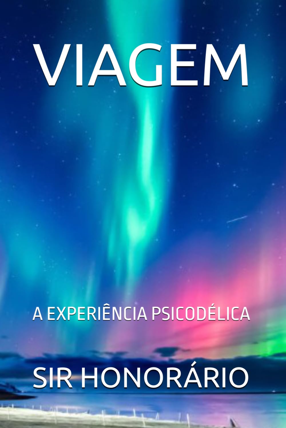 VIAGEM: A EXPERIÊNCIA PSICODÉLICA