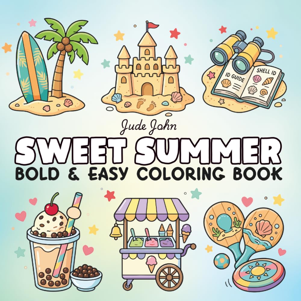 Sweet Summer Bold and Easy Coloring Book: Relaxing and Stress-Relief Summer Illustrations for Adults