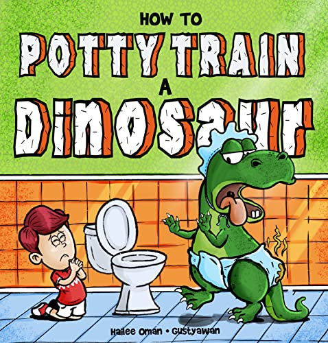 pooping chart - How to Potty Train a Dinosaur : A Hilarious Book for the Trainee, the Trainer, and the Trained! (Growing Up)