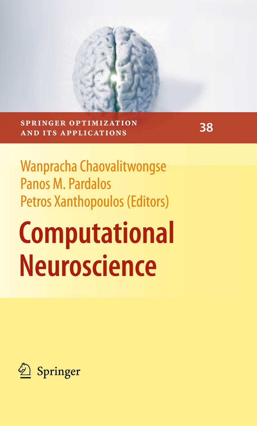 Computational Neuroscience (Springer Optimization and Its Applications, Band 38)