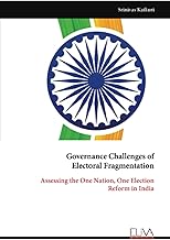 Governance Challenges of Electoral Fragmentation: Assessing the One Nation, One Election Reform in India