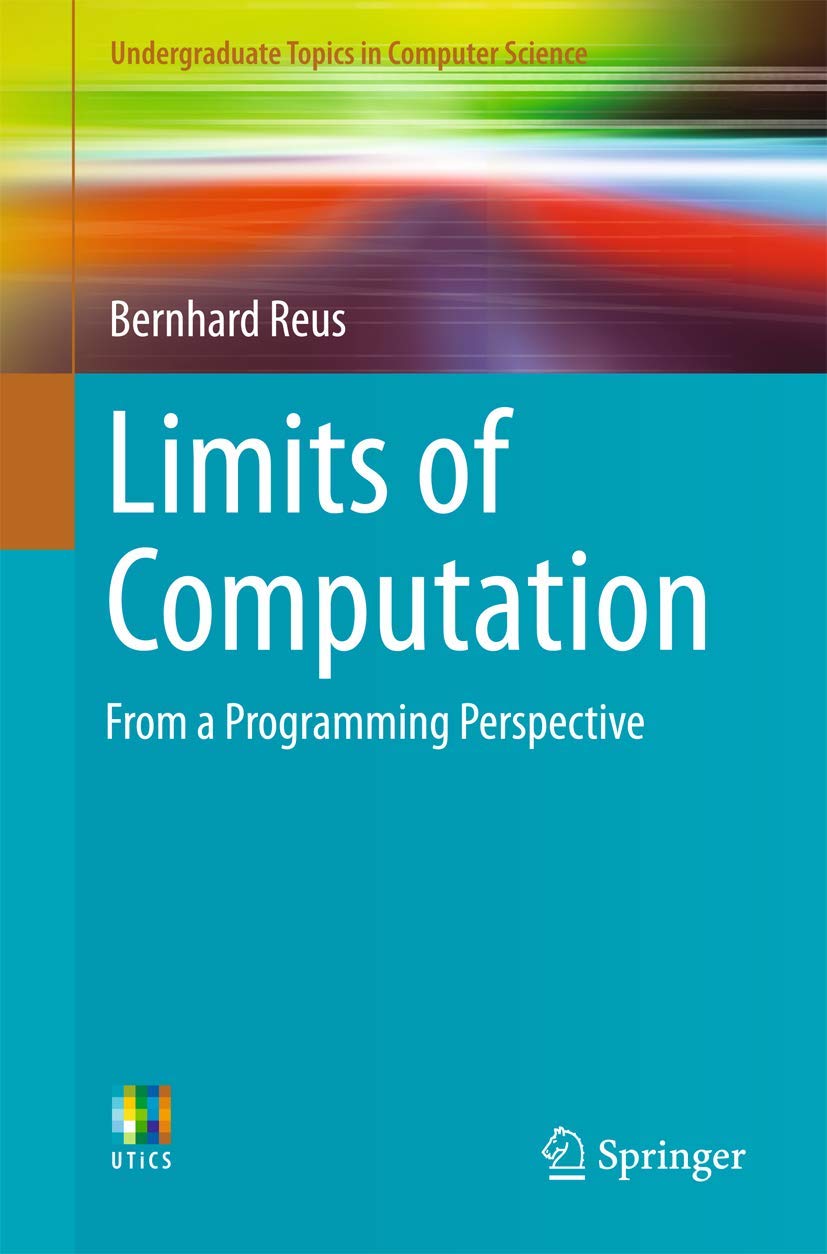 Limits of Computation by Bernhard Reus - 9783319278872