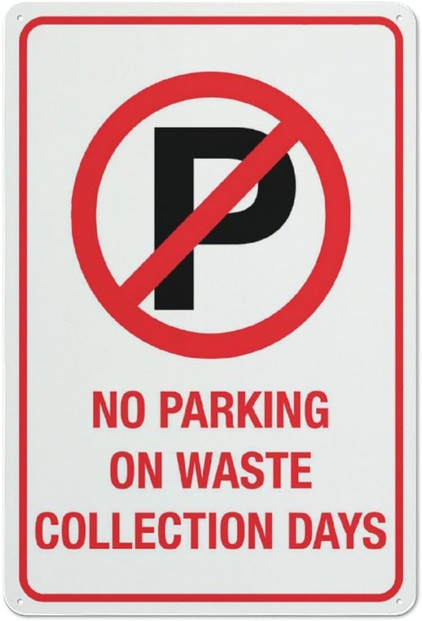 No Parking On Waste Collection Days Rust-Free Aluminum Warning Sign - Weather Resistant, Waterproof, Easy to Mount for Residential Area, Apartment, Villa, Indoor/Outdoor 8x12 inch​
