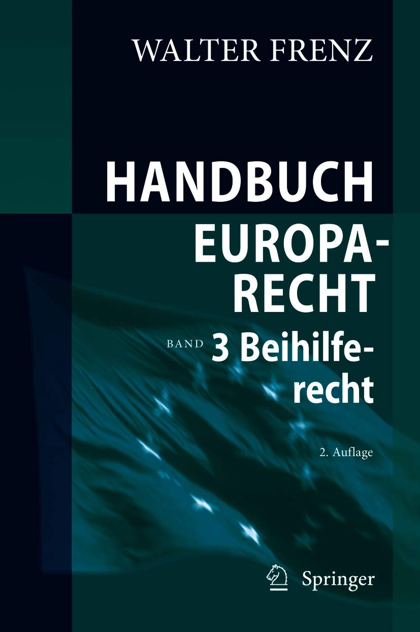 Handbuch Europarecht: Band 3: Beihilferecht