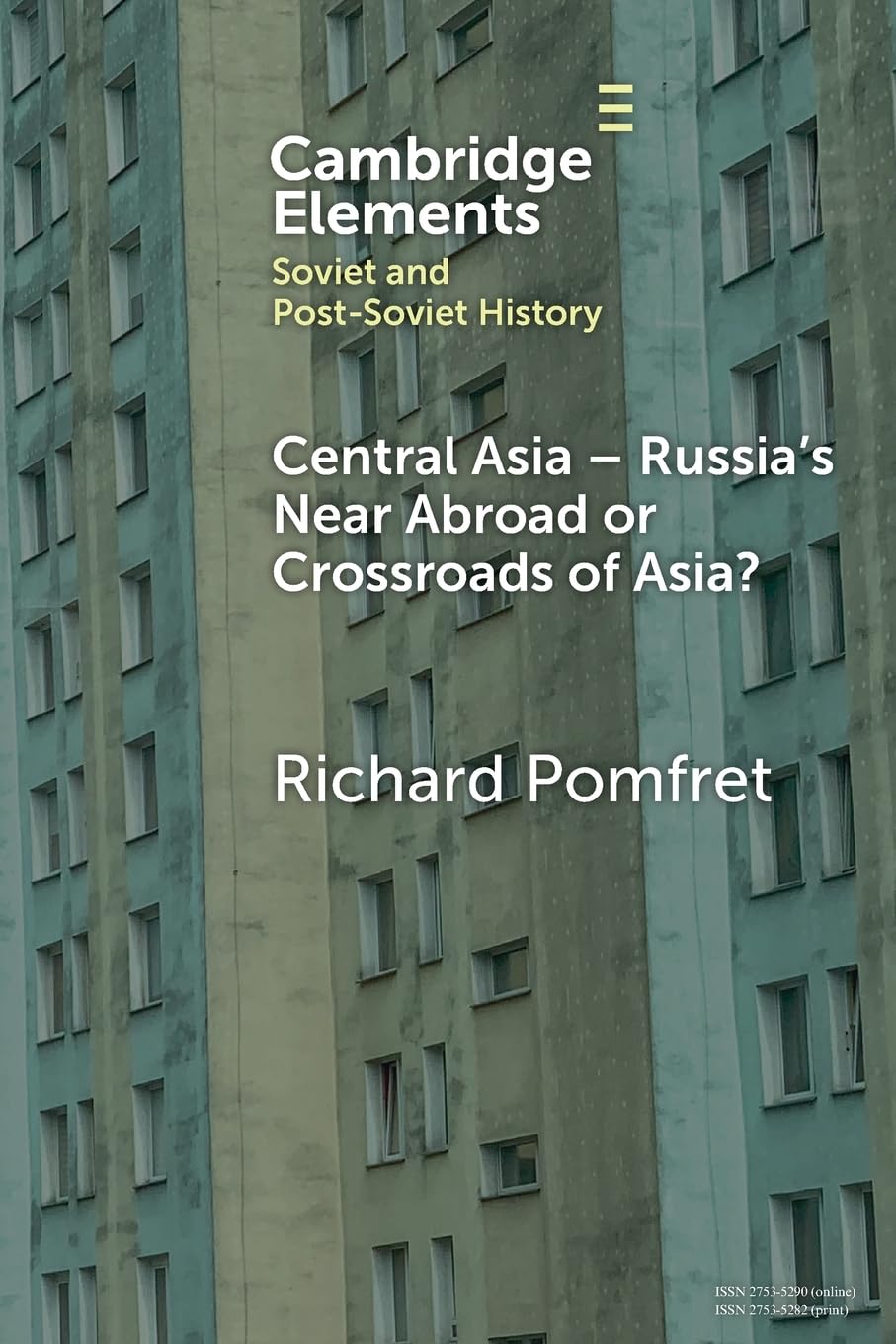 Central Asia - Russia's Near Abroad or Crossroads of Asia? - 9781009507752