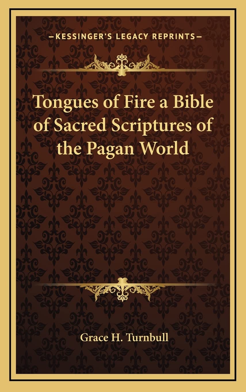 Tongues of Fire a Bible of Sacred Scriptures of the Pagan World